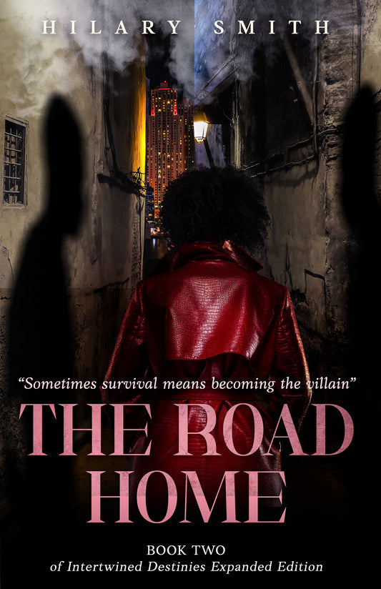 The Road Home: Book Two of Intertwined Destinies Expanded Edition
